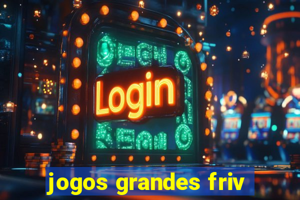 jogos grandes friv